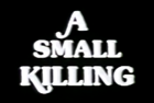 A Small Killing